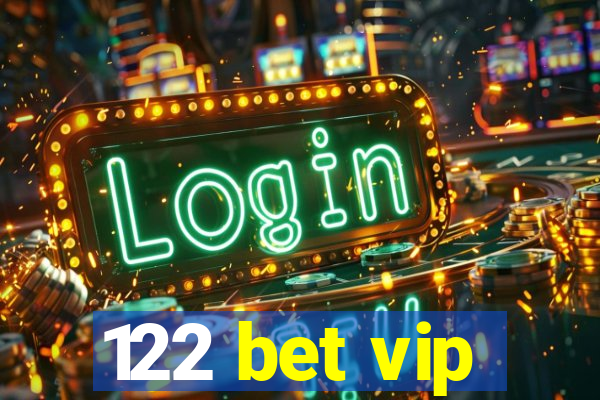 122 bet vip